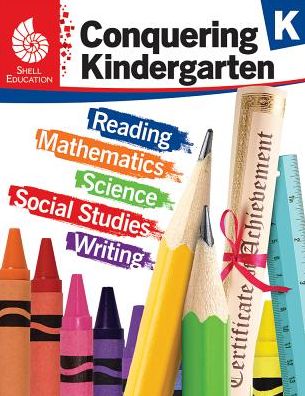 Conquering Kindergarten - Conquering the Grades - Jodene Smith - Books - Shell Educational Publishing - 9781425816193 - April 3, 2017