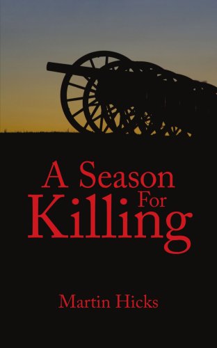 A Season for Killing - Martin Hicks - Books - AuthorHouse - 9781425986193 - January 24, 2007