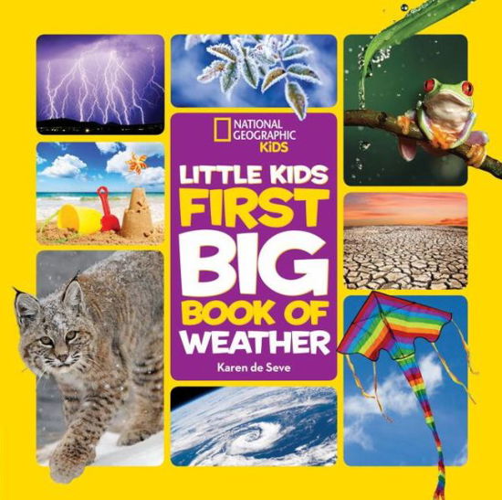 Cover for Karen de Seve · Little Kids First Big Book of Weather - National Geographic Kids (Hardcover bog) (2017)