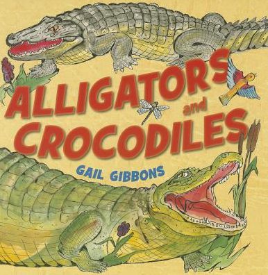 Cover for Gail Gibbons · Alligators and Crocodiles [with Paperback Book] (Paperback Book) [Pap / Com edition] (2014)