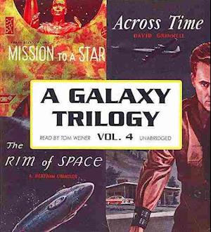 Cover for Frank Belknap Long · A Galaxy Trilogy: Across Time / Mission to a Star / the Rim of Space (Audiobook (CD)) [Unabridged edition] (2013)