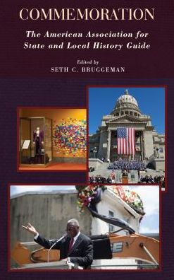 Cover for Seth C. Bruggeman · Commemoration: The American Association for State and Local History Guide - American Association for State and Local History (Paperback Book) (2017)