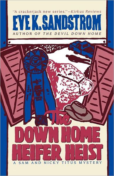 Cover for Sandstrom · The Down Home Heifer Heist (Paperback Book) (2010)