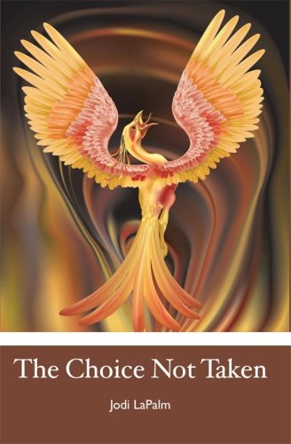 Cover for Jodi Lapalm · The Choice Not Taken (Paperback Book) (2010)