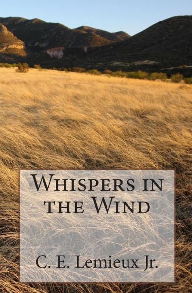 Cover for C E Lemieux Jr · Whispers in the Wind (Paperback Book) (2010)