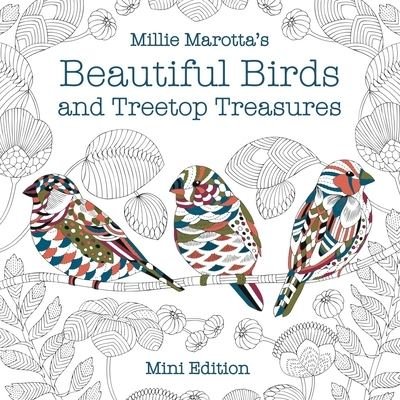 Cover for Millie Marotta · Millie Marotta's Beautiful Birds and Treetop Treasures: Mini Edition (Paperback Book) (2020)