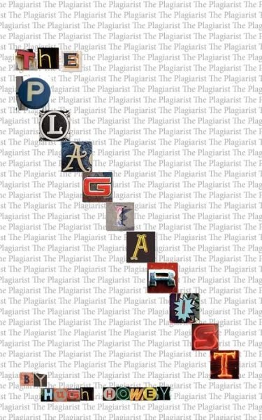 Cover for Hugh Howey · The Plagiarist: a Novella (Paperback Bog) (2011)