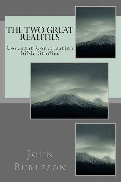 Cover for 6313 John S. Burleson 4123 · The Two Great Realities (Volume 1) (Paperback Bog) (2012)