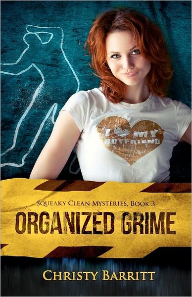 Cover for Christy Barritt · Organized Grime: Squeaky Clean Mysteries, Book 3 (Pocketbok) (2011)