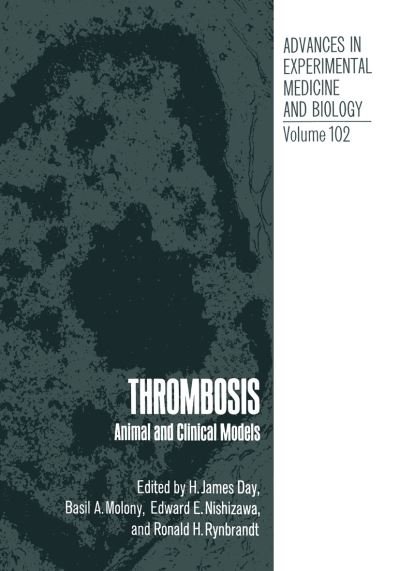 Cover for H J Day · Thrombosis: Animal and Clinical Models - Advances in Experimental Medicine and Biology (Pocketbok) [Softcover reprint of the original 1st ed. 1978 edition] (2012)