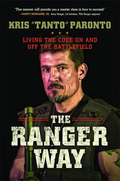 Cover for Kris Paronto · The Ranger Way: Living the Code On and Off the Battlefield (Paperback Book) (2018)