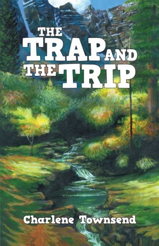 Cover for Charlene Townsend · The Trap and the Trip (Paperback Book) (2013)