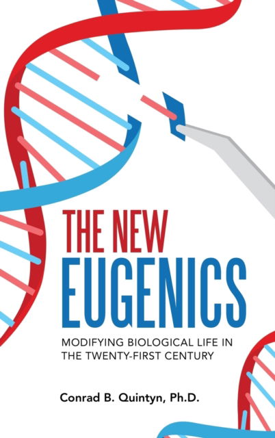 Cover for Conrad B Quintyn · The New Eugenics (Hardcover Book) (2020)