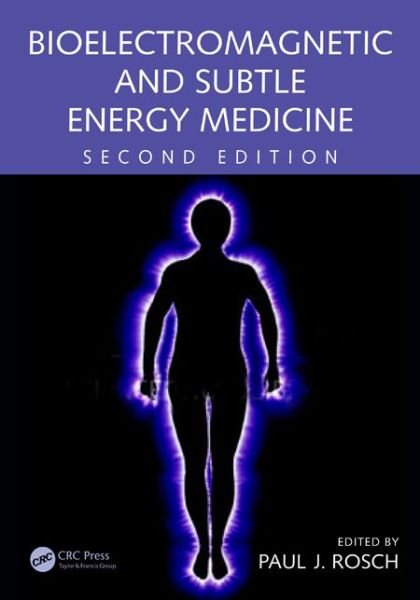 Cover for Bioelectromagnetic and Subtle Energy Medicine (Hardcover Book) [2 New edition] (2014)
