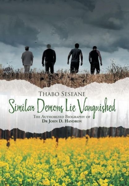 Cover for Thabo Seseane · Similar Demons Lie Vanquished: the Authorized Biography of Dr John D. Handron (Inbunden Bok) (2015)