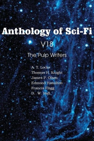Cover for Edmond Hamilton · Anthology of Sci-fi V18, the Pulp Writers (Paperback Book) (2013)