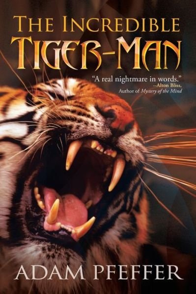 Cover for Adam Pfeffer · The Incredible Tiger-man (Paperback Book) (2013)