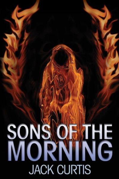 Cover for Jack Curtis · Sons of the Morning (Paperback Book) (2014)