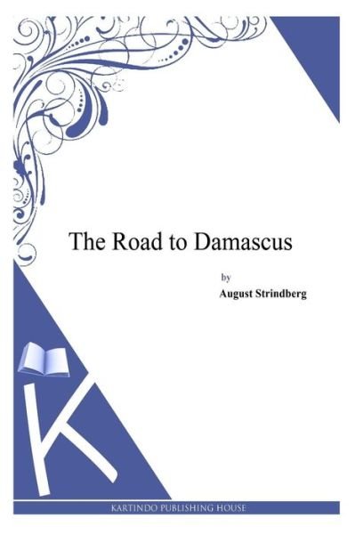 Cover for August Strindberg · The Road to Damascus (Paperback Bog) (2014)