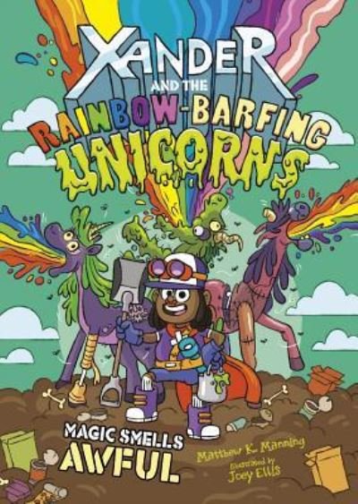 Cover for Matthew K. Manning · Magic Smells Awful (Xander and the Rainbow-Barfing Unicorns) (Buch) (2018)