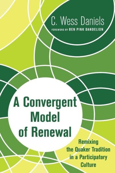 Cover for C Wess Daniels · A Convergent Model of Renewal (Paperback Book) (2015)