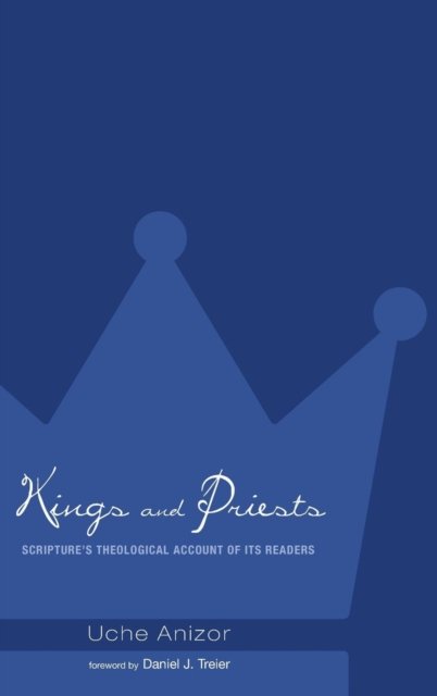 Cover for Uche Anizor · Kings and Priests (Innbunden bok) (2014)
