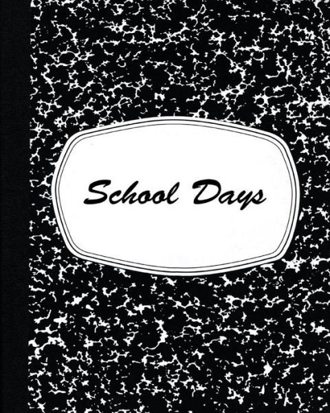 Cover for Cicelyn P Santoro · School Days (Paperback Book) (2014)
