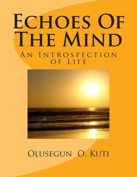 Cover for Mr Olusegun Olaniran Kuti O O Ku · Echoes of the Mind (Paperback Book) (2014)