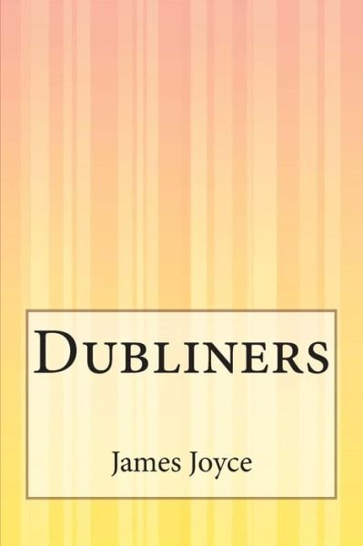 Cover for James Joyce · Dubliners (Taschenbuch) (2014)