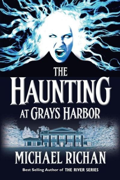 Cover for Michael Richan · The Haunting at Grays Harbor (Paperback Book) (2015)