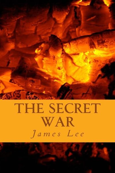 Cover for James Lee · The Secret War (Paperback Book) (2015)
