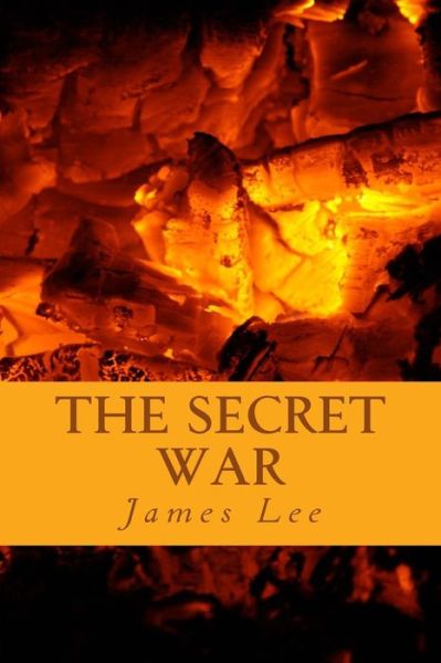 Cover for James Lee · The Secret War (Pocketbok) (2015)