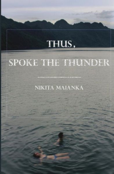 Cover for Nikita Maianka · Thus, Spoke the Thunder (Paperback Book) (2015)