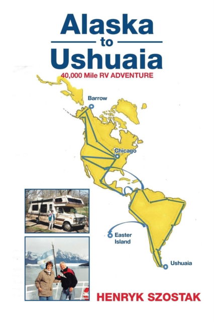 Cover for Henryk Szostak · Alaska to Ushuaia (Paperback Book) (2016)