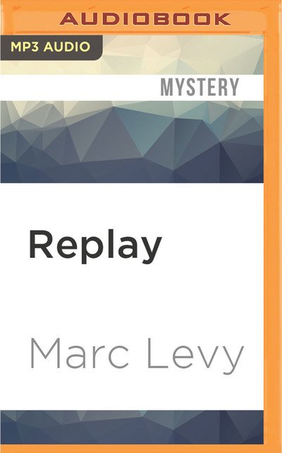 Cover for Marc Levy · Replay (MP3-CD) (2016)