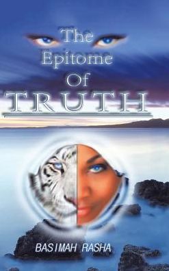 Cover for Basimah Rasha · The Epitome Of Truth (Hardcover Book) (2017)