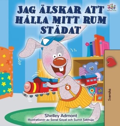 Cover for Shelley Admont · I Love to Keep My Room Clean (Swedish Children's Book) (Hardcover Book) (2020)