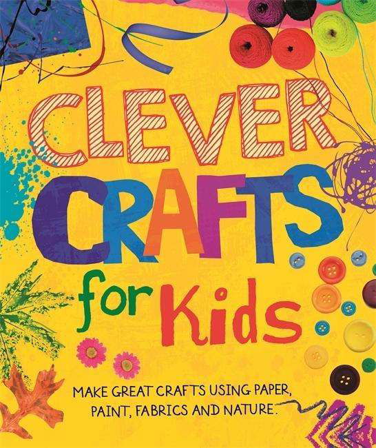 Cover for Annalees Lim · Clever Crafts For Kids (Paperback Book) (2018)