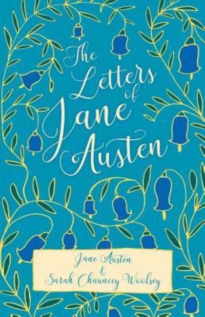The Letters of Jane Austen - Jane Austen - Books - Read Books - 9781528706193 - August 14, 2018