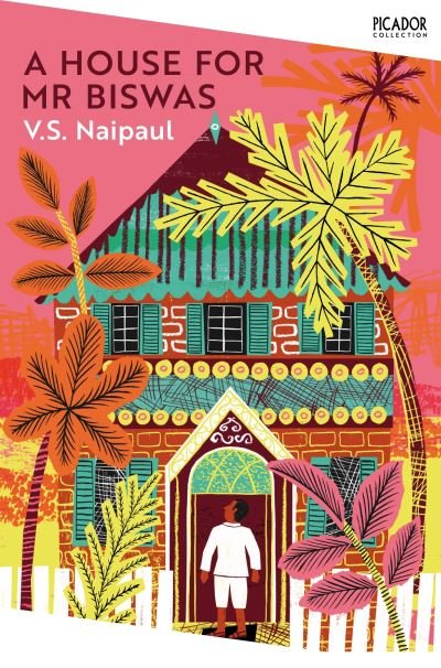 Cover for V. S. Naipaul · A House for Mr Biswas - Picador Collection (Taschenbuch) (2022)