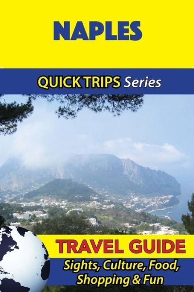 Cover for Sara Coleman · Naples Travel Guide (Quick Trips Series) (Paperback Bog) (2016)