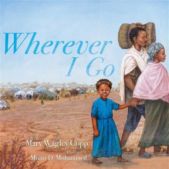 Cover for Mary Wagley Copp · Wherever I Go (Book) (2020)