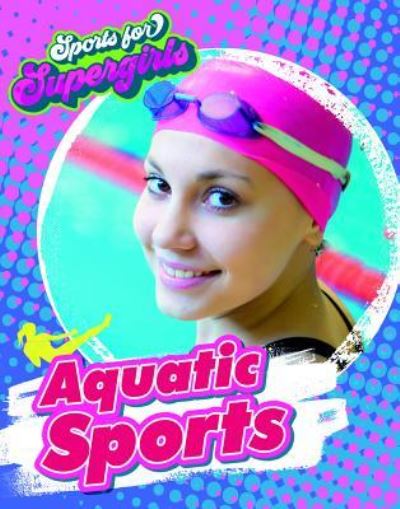 Cover for Louise A Spilsbury · Aquatic Sports (Paperback Book) (2019)