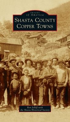 Cover for Ron Jolliff · Shasta County Copper Towns (Hardcover Book) (2021)