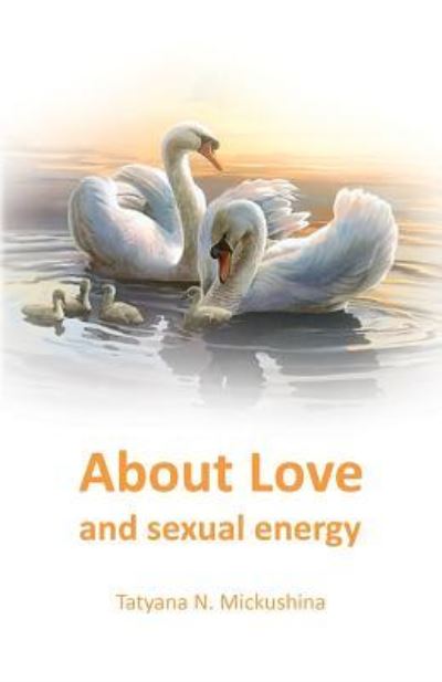 Cover for Tatyana N Mickushina · About Love and Sexual Energy (Paperback Book) (2017)