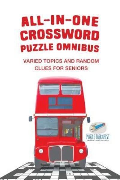 Cover for Puzzle Therapist · All-in-One Crossword Puzzle Omnibus Varied Topics and Random Clues for Seniors (Taschenbuch) (2017)