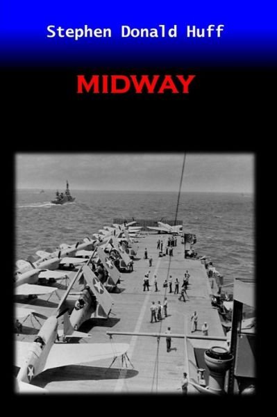 Cover for Stephen Donald Huff · Midway (Paperback Book) (2014)