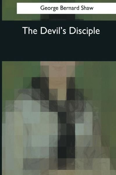 Cover for George Bernard Shaw · The Devil's Disciple (Paperback Bog) (2017)