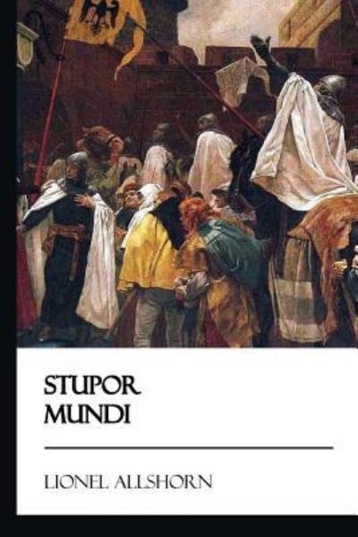 Cover for Lionel Allshorn · Stupor Mundi (Paperback Book) (2017)