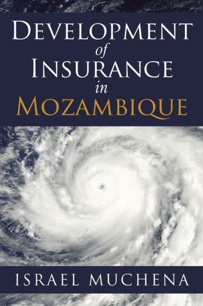 Cover for Israel Muchena · Development of Insurance in Mozambique (Paperback Book) (2018)